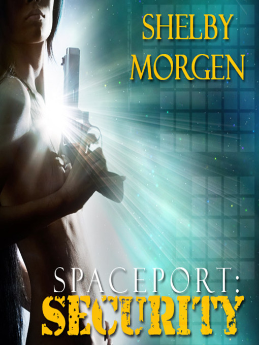Title details for Spaceport Security by Shelby Morgen - Available